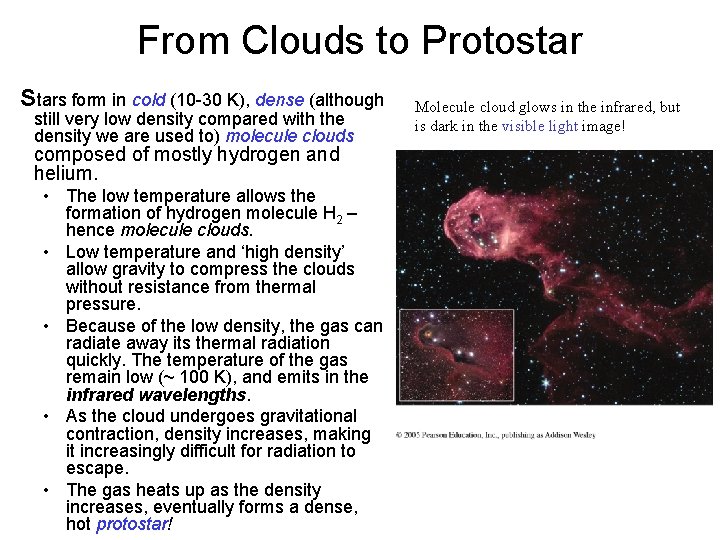 From Clouds to Protostar Stars form in cold (10 -30 K), dense (although still