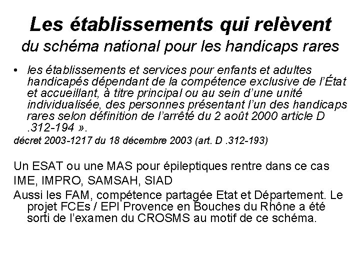 Les établissements qui relèvent du schéma national pour les handicaps rares • les établissements