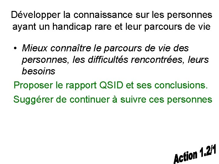 Développer la connaissance sur les personnes ayant un handicap rare et leur parcours de