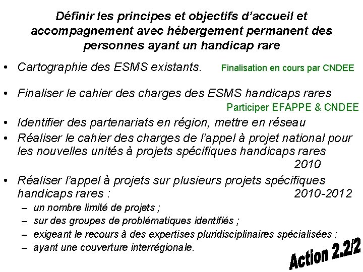 Définir les principes et objectifs d’accueil et accompagnement avec hébergement permanent des personnes ayant