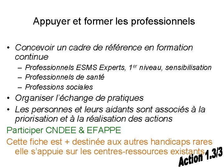 Appuyer et former les professionnels • Concevoir un cadre de référence en formation continue