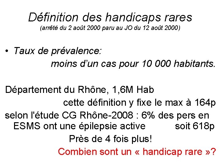 Définition des handicaps rares (arrêté du 2 août 2000 paru au JO du 12