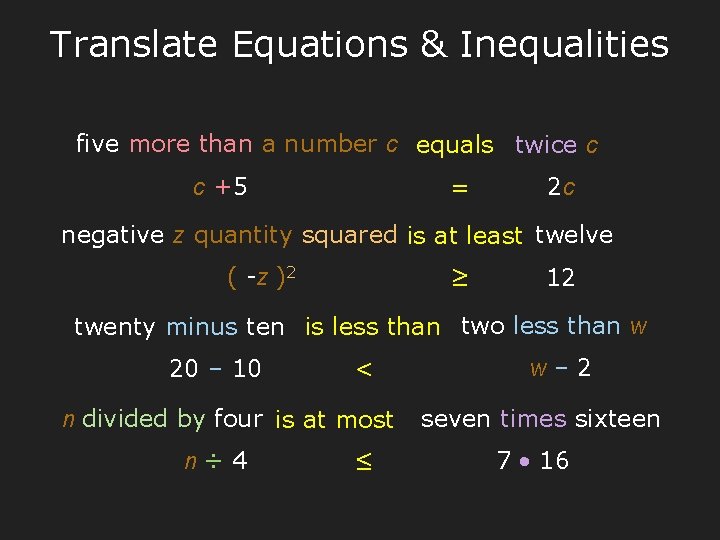 Translate Equations & Inequalities five more than a number c equals twice c c