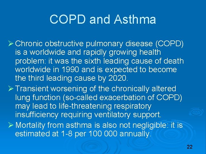 COPD and Asthma Chronic obstructive pulmonary disease (COPD) is a worldwide and rapidly growing