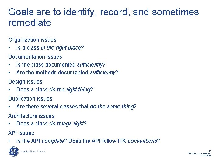 Goals are to identify, record, and sometimes remediate Organization issues • Is a class Goals are to identify, record, and sometimes remediate Organization issues • Is a class