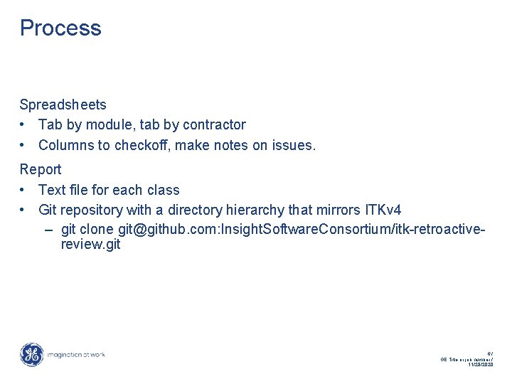 Process Spreadsheets • Tab by module, tab by contractor • Columns to checkoff, make