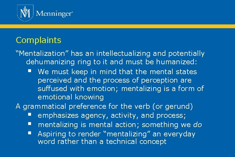 Complaints “Mentalization” has an intellectualizing and potentially dehumanizing ring to it and must be