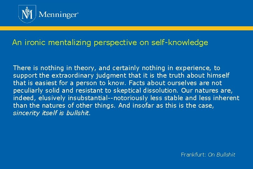 An ironic mentalizing perspective on self-knowledge There is nothing in theory, and certainly nothing