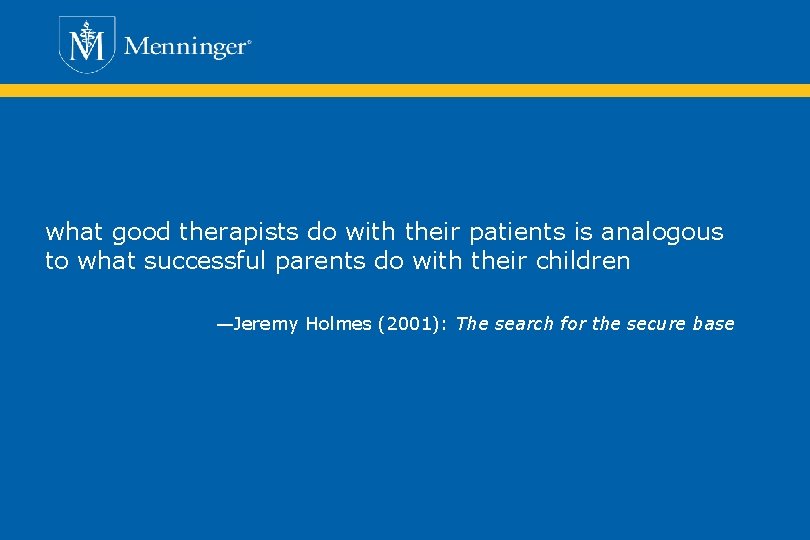 what good therapists do with their patients is analogous to what successful parents do
