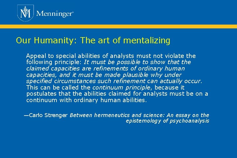 Our Humanity: The art of mentalizing Appeal to special abilities of analysts must not