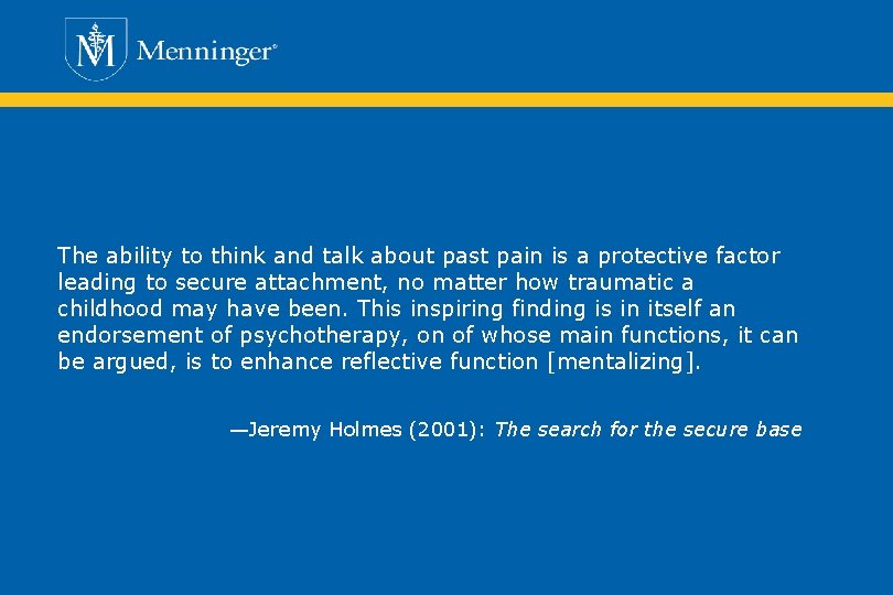 The ability to think and talk about past pain is a protective factor leading