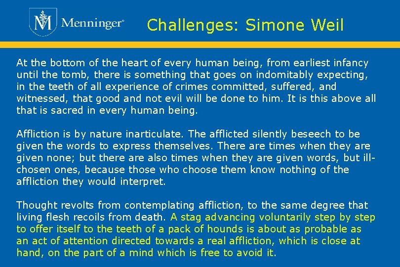 Challenges: Simone Weil At the bottom of the heart of every human being, from