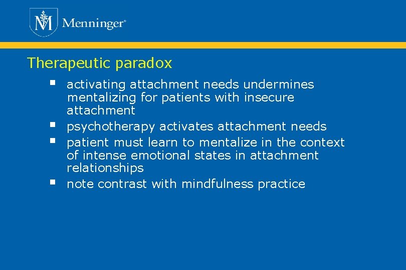 Therapeutic paradox § § activating attachment needs undermines mentalizing for patients with insecure attachment