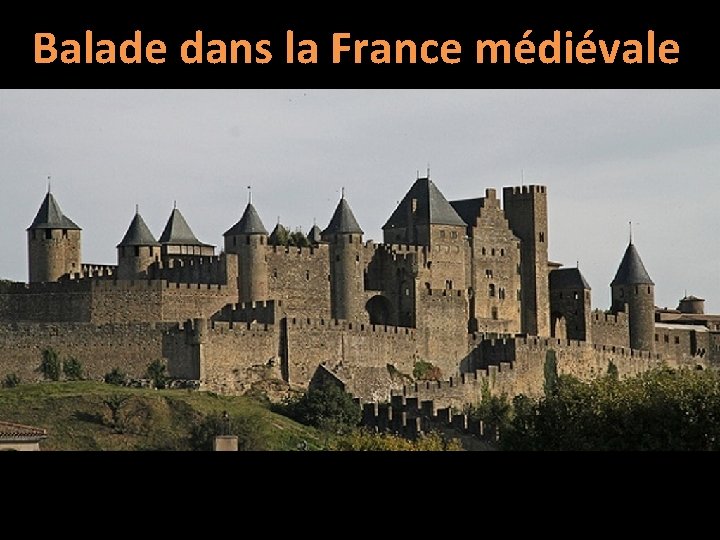 Balade dans la France médiévale 