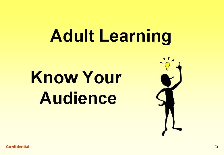 Adult Learning Know Your Audience Confidential 23 