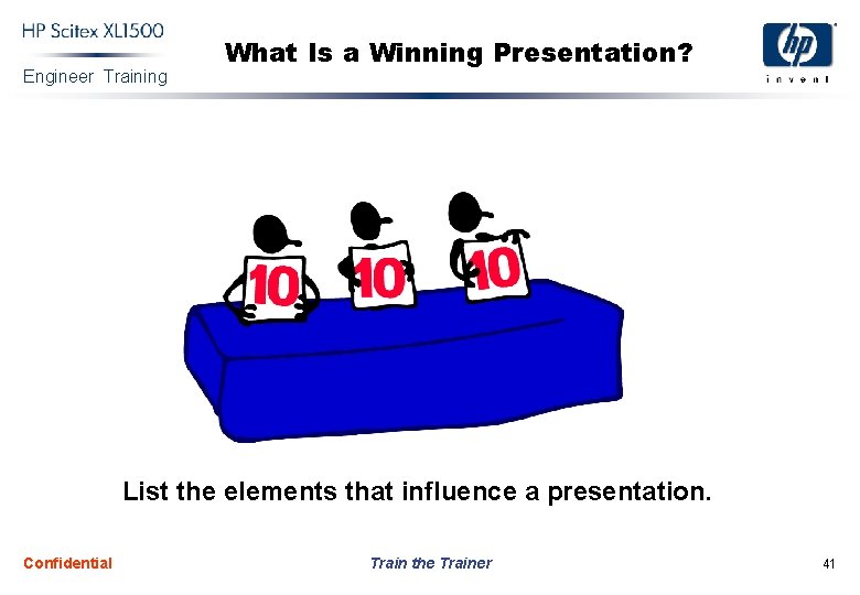 Engineer Training What Is a Winning Presentation? List the elements that influence a presentation.