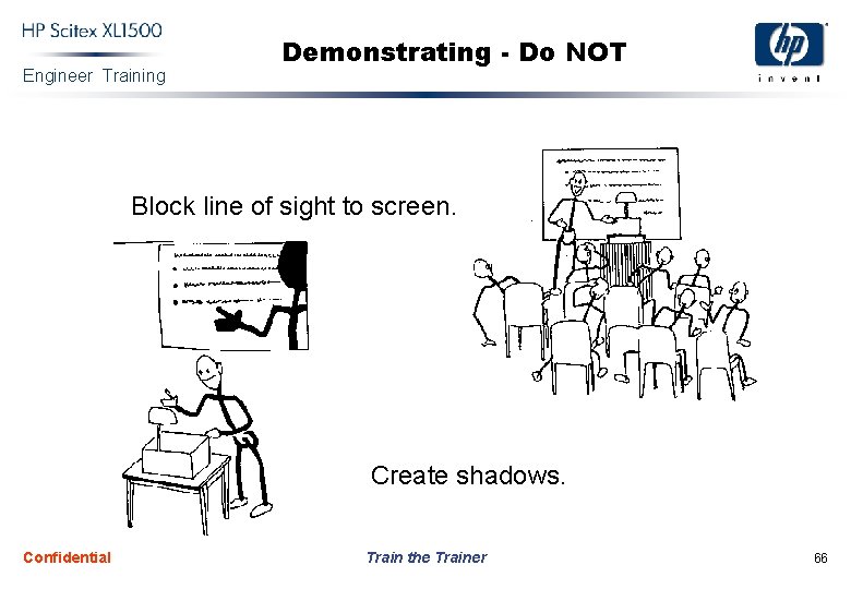 Engineer Training Demonstrating - Do NOT Block line of sight to screen. Create shadows.