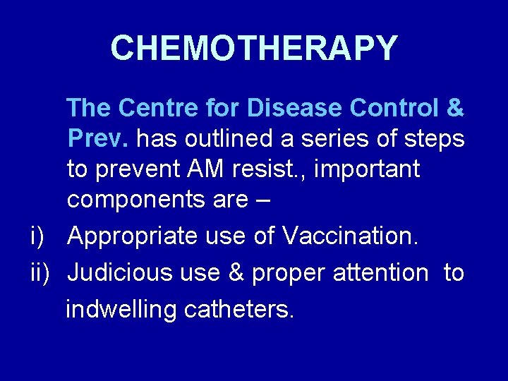 CHEMOTHERAPY The Centre for Disease Control & Prev. has outlined a series of steps