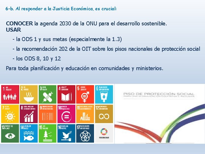 6 -b. Al responder a la Justicia Económica, es crucial: CONOCER la agenda 2030
