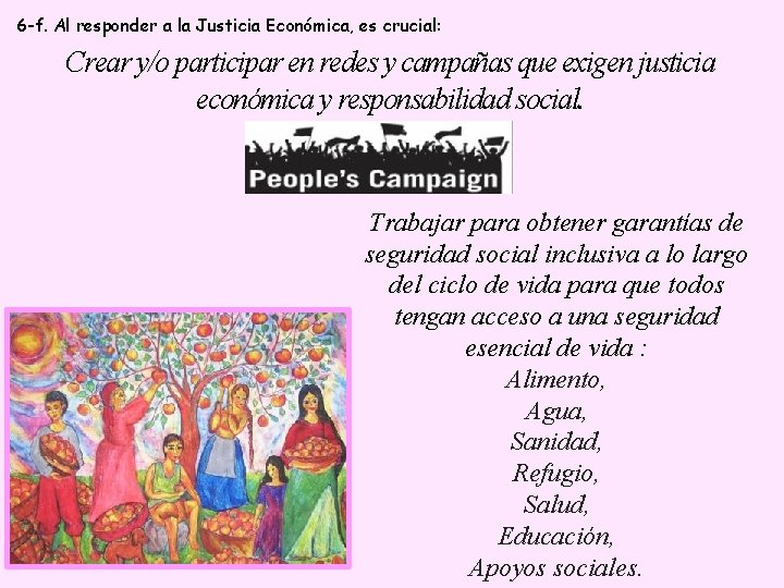 6 -f. Al responder a la Justicia Económica, es crucial: Crear y/o participar en