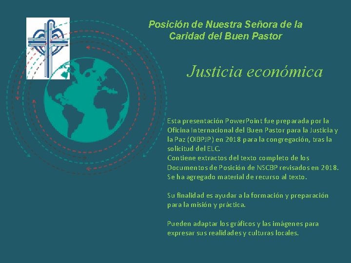 Posición de Nuestra Señora de la Caridad del Buen Pastor Justicia económica Esta presentación