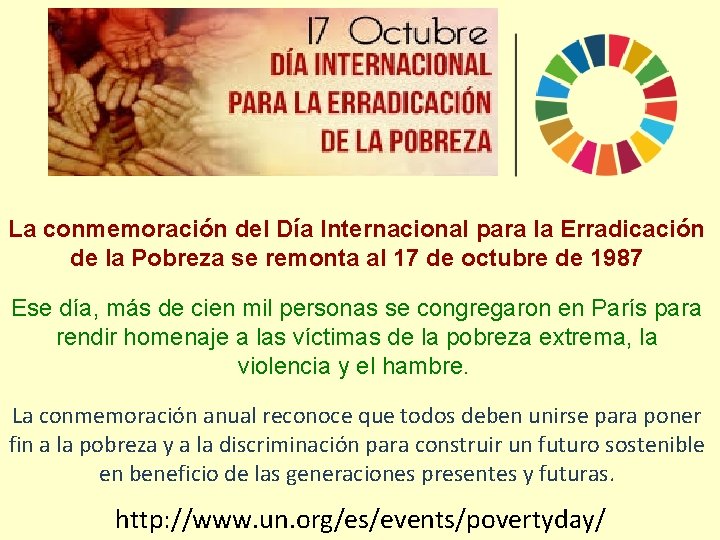 La conmemoración del Día Internacional para la Erradicación de la Pobreza se remonta al