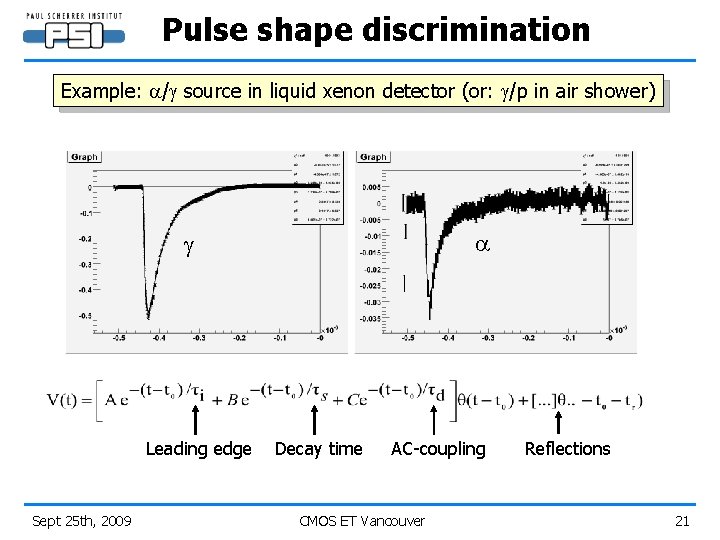 Pulse shape discrimination Example: a/g source in liquid xenon detector (or: g/p in air