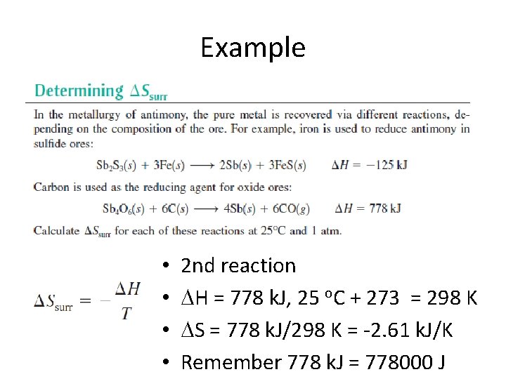 Example • • 2 nd reaction H = 778 k. J, 25 o. C
