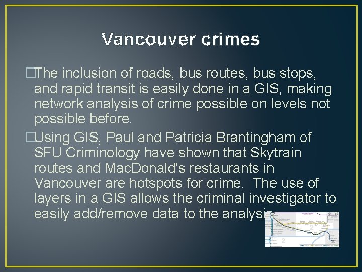 Vancouver crimes �The inclusion of roads, bus routes, bus stops, and rapid transit is