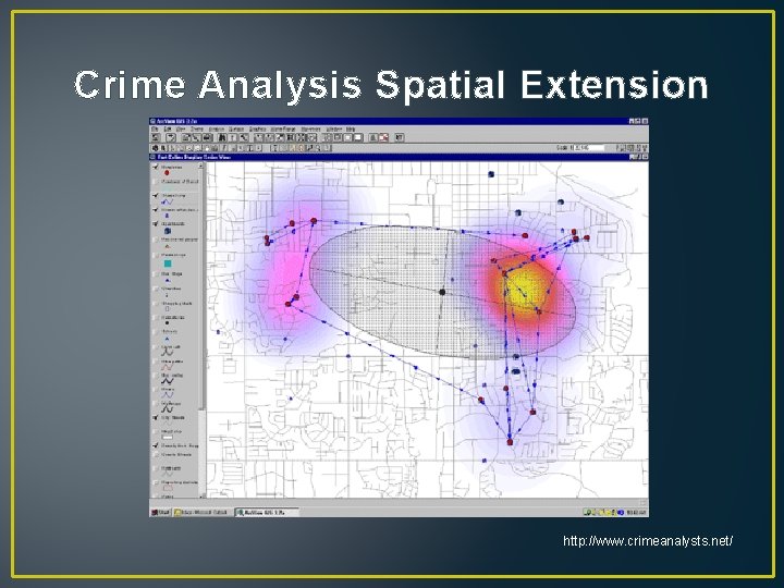 Crime Analysis Spatial Extension http: //www. crimeanalysts. net/ 