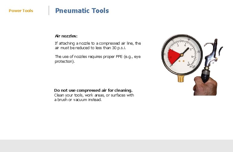 Power Tools Pneumatic Tools Air nozzles: If attaching a nozzle to a compressed air