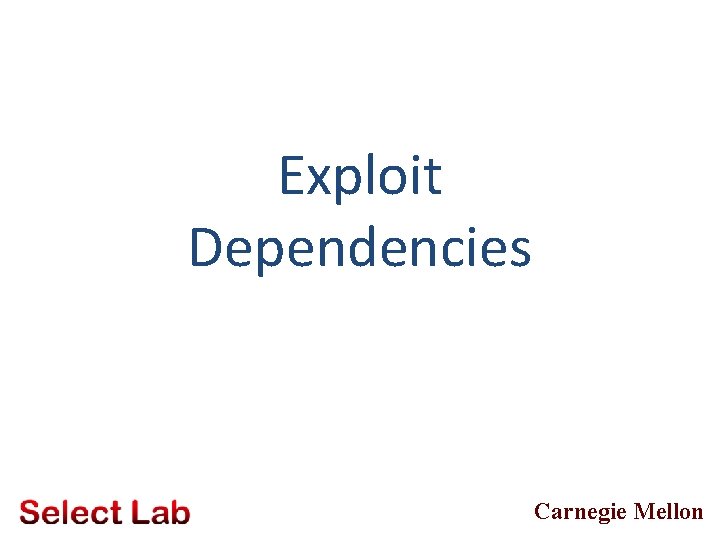 Exploit Dependencies Carnegie Mellon 