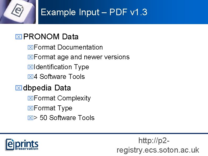 Example Input – PDF v 1. 3 x PRONOM Data x. Format Documentation x.