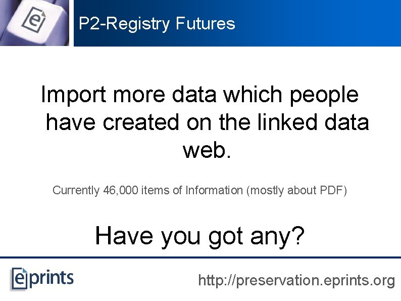 P 2 -Registry Futures Import more data which people have created on the linked