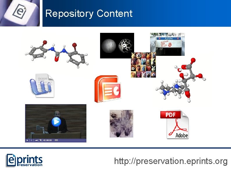 Repository Content http: //preservation. eprints. org 