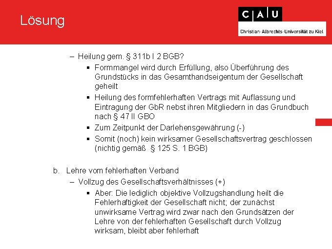 Lösung – Heilung gem. § 311 b I 2 BGB? § Formmangel wird durch Lösung – Heilung gem. § 311 b I 2 BGB? § Formmangel wird durch