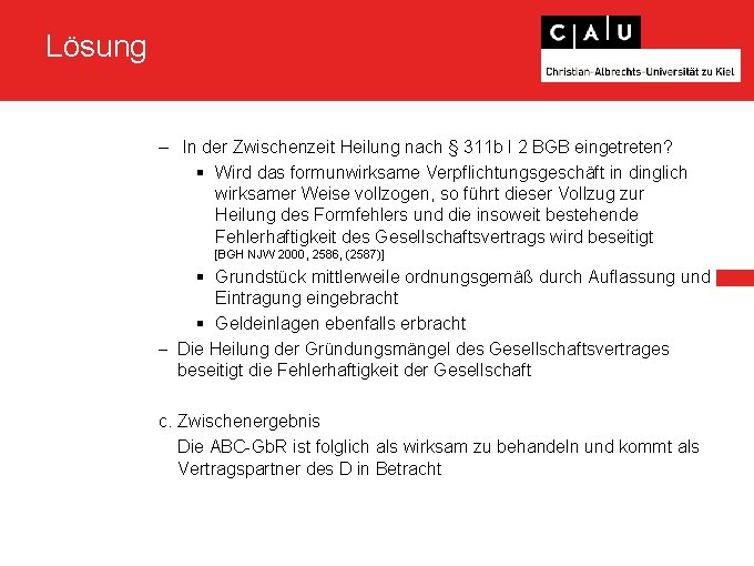 Lösung – In der Zwischenzeit Heilung nach § 311 b I 2 BGB eingetreten?