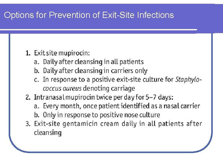 Options for Prevention of Exit-Site Infections 