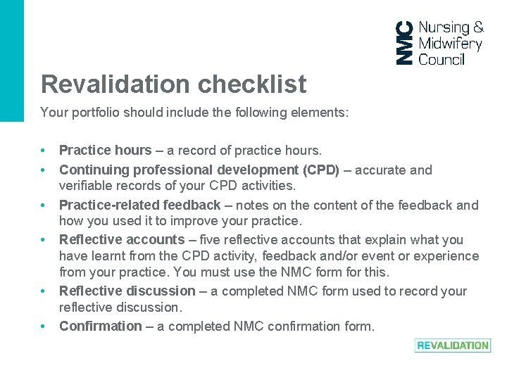 Revalidation checklist Your portfolio should include the following elements: • • • Practice hours