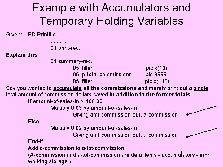 Example with Accumulators and Temporary Holding Variables Given: FD Printfile. . . . 01