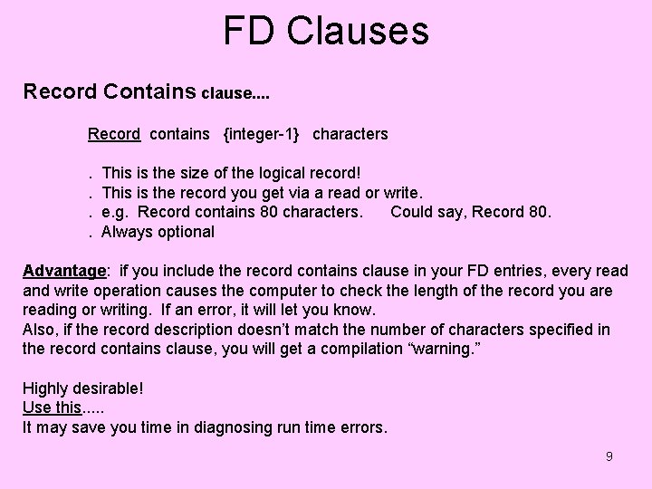 FD Clauses Record Contains clause. . Record contains {integer-1} characters. . This is the