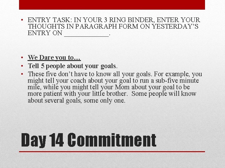  • ENTRY TASK: IN YOUR 3 RING BINDER, ENTER YOUR THOUGHTS IN PARAGRAPH