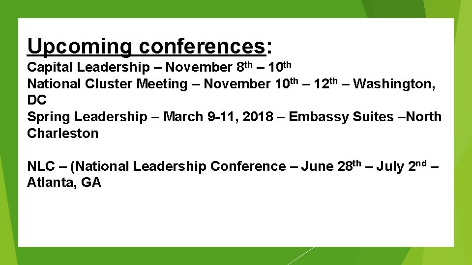 Upcoming conferences: Capital Leadership – November 8 th – 10 th National Cluster Meeting