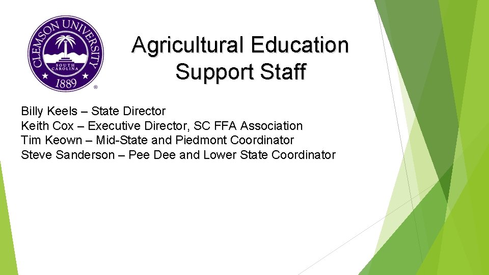 Agricultural Education Support Staff Billy Keels – State Director Keith Cox – Executive Director,