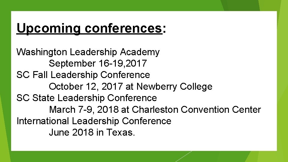 Upcoming conferences: Washington Leadership Academy September 16 -19, 2017 SC Fall Leadership Conference October