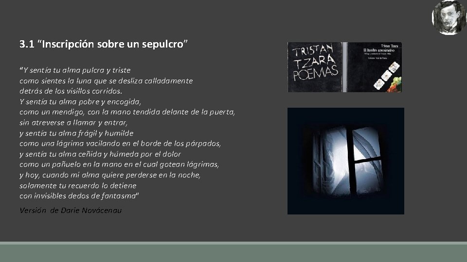 3. 1 “Inscripción sobre un sepulcro” sepulcro “Y sentía tu alma pulcra y triste 3. 1 “Inscripción sobre un sepulcro” sepulcro “Y sentía tu alma pulcra y triste
