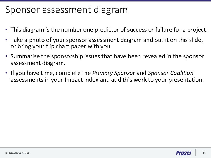 Sponsor assessment diagram • This diagram is the number one predictor of success or