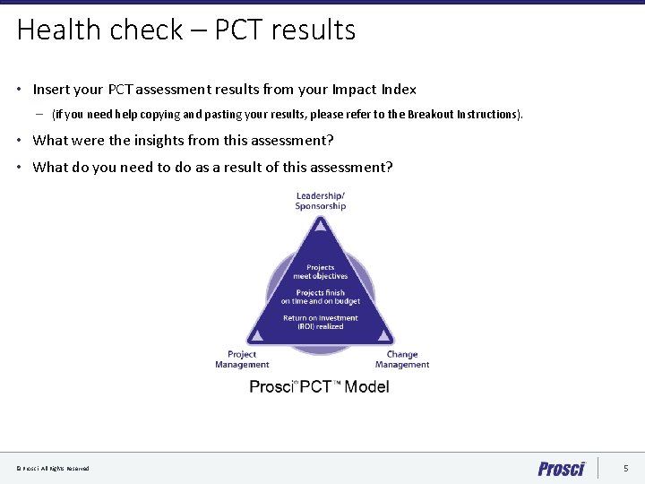 Health check – PCT results • Insert your PCT assessment results from your Impact