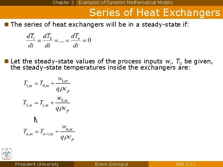 Chapter 2 Examples of Dynamic Mathematical Models Series of Heat Exchangers n The series
