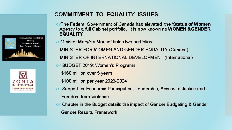 COMMITMENT TO EQUALITY ISSUES The Federal Government of Canada has elevated the ‘Status of